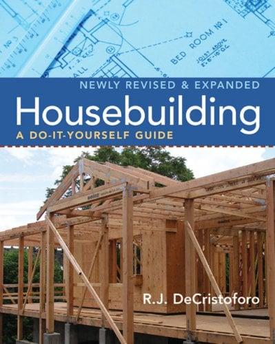 Housebuilding: A Do-It-Yourself Guide (Revised and Expanded)