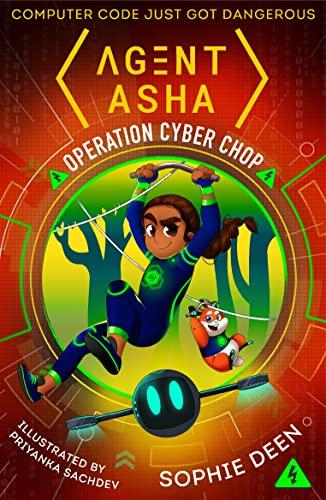 Operation Cyber Chop (Agent Asha, Bk. 2)