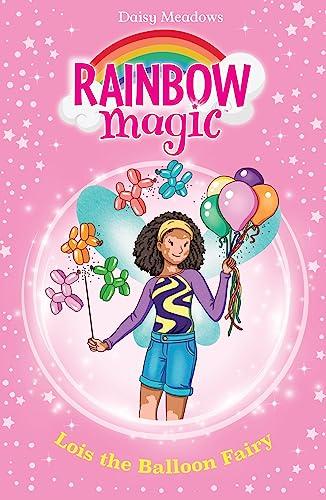 Lois the Balloon Fairy (Rainbow Magic: The Birthday Party Fairies, Bk. 3)