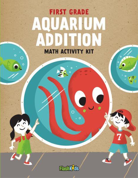First Grade Aquarium Addition: Math Activity Kit (Flash Kids)