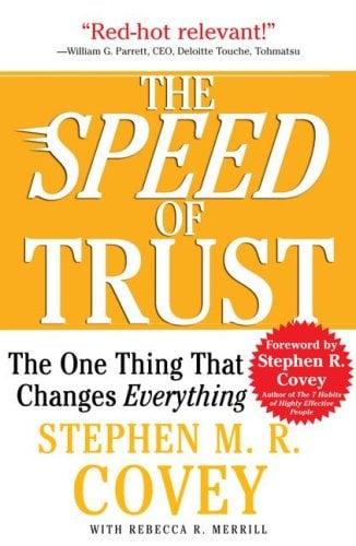 The SPEED of Trust: The One Thing That Changes Everything