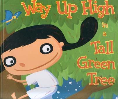 Way Up High in a Tall Green Tree