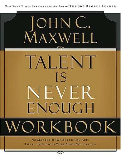 Talent Is Never Enough Workbook