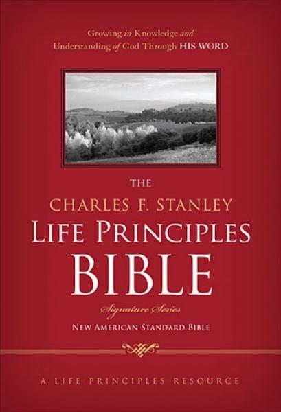 NASB The Charles F. Stanley Life Principles Bible (4462N, Signature Series)