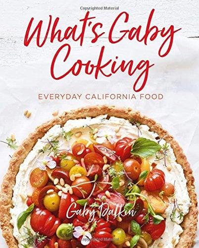 What's Gaby Cooking: Everyday California Food
