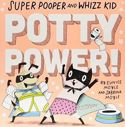 Super Pooper and Whizz Kid: Potty Power!
