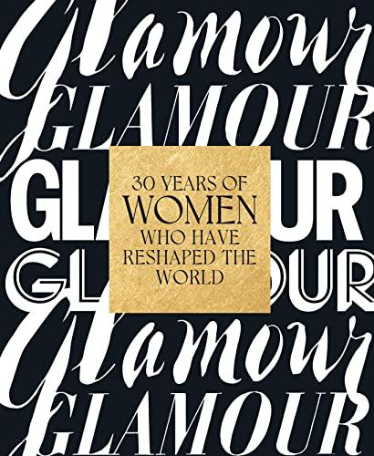 Glamour: 30 Years of Women Who Have Reshaped the World