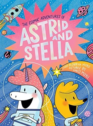 The Cosmic Adventures of Astrid and Stella
