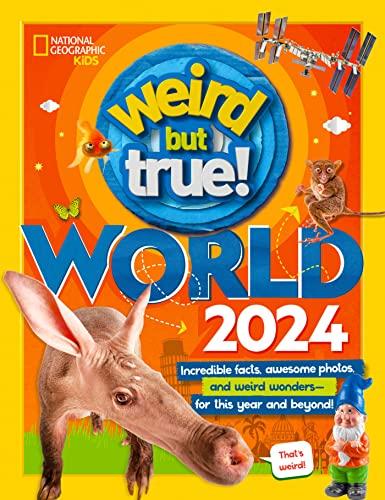 Weird But True! World 2024 (National Geographic Kids)