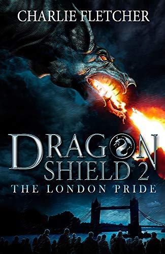 The London Pride (Dragon Shield, Bk. 2)