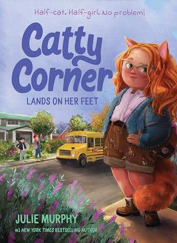 Catty Corner Lands on Her Feet (Catty Corner, Bk. 1)