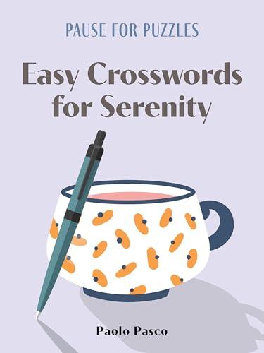 Easy Crosswords for Serenity (Pause for Puzzles)