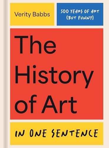 The History of Art in One Sentence: 500 Years of Art (But Funny)