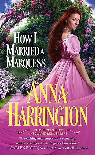 How I Married a Marquess (The Secret Life of Scoundrels, Bk. 3)