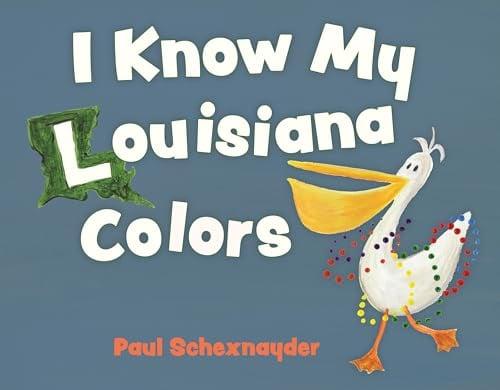 I Know My Louisiana Colors (Pelican)