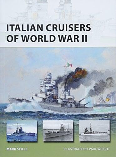 Italian Cruisers of World War II (New Vanguard, No. 258)