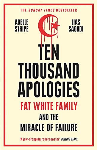 Ten Thousand Apologies: Fat White Family and the Miracle of Failure