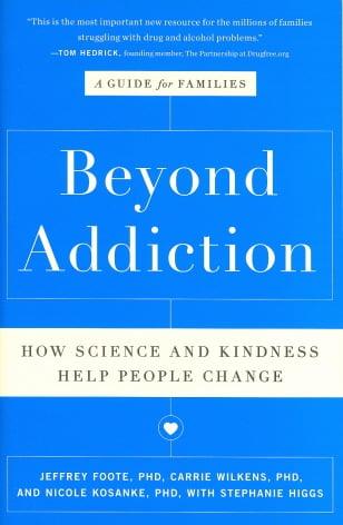 Beyond Addiction: How Science and Kindness Help People Change