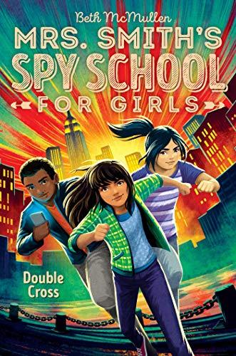 Double Cross (Mrs. Smith's Spy School for Girls, Bk. 3)