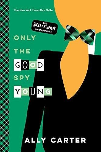 Only the Good Spy Young (Gallagher Girls, Bk. 4)