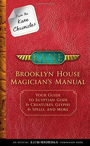 Brooklyn House Magician's Manual (the Kane Chronicles)