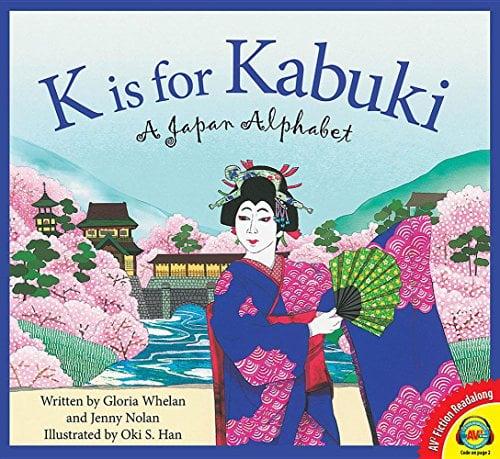 K Is for Kabuki: A Japan Alphabet