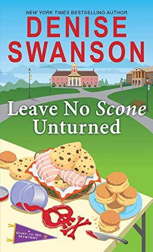 Leave No Scone Unturned (Chef-to-Go Mystery, Bk. 2)