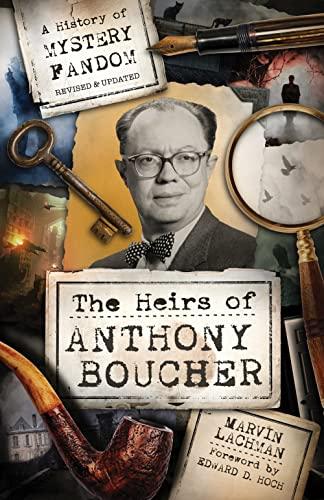 The Heirs of Anthony Boucher: A History of Mystery Fandom (Revised & Updated Edition)