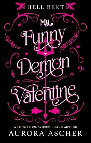 My Funny Demon Valentine (Hell Bent, Bk. 1)