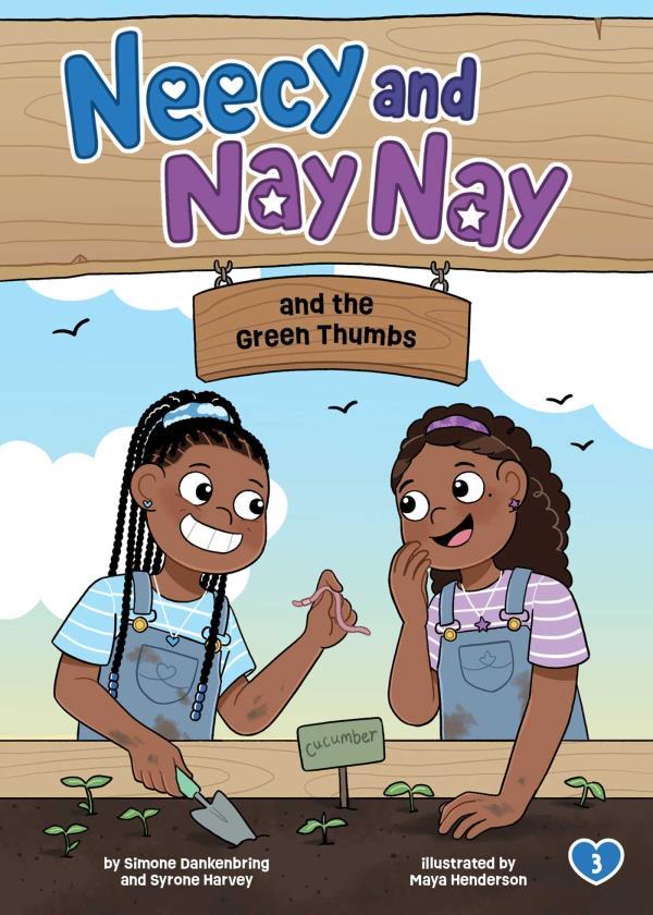Neecy and Nay Nay and the Green Thumbs (Neecy and Nay Nay, Bk. 3)