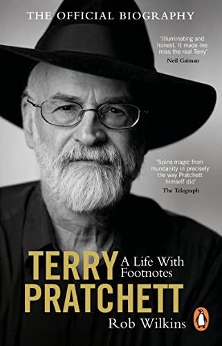 Terry Pratchett A Life With Footnotes: The Official Biography