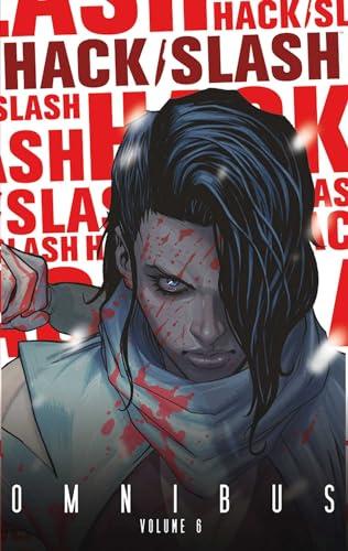 Hack/Slash Omnibus (Volume 6)