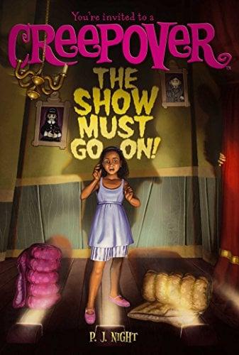 The Show Must Go On! (You're Invited to a Creepover, Bk. 4)