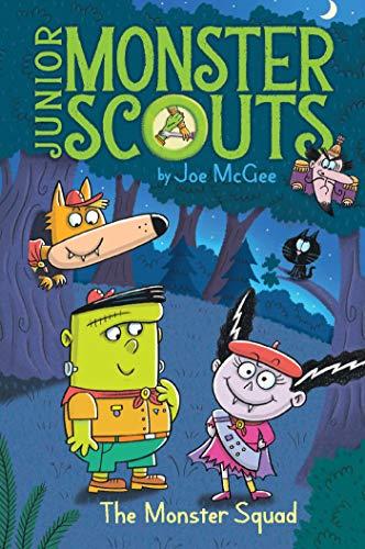 The Monster Squad (Junior Monster Scouts, Bk. 1)
