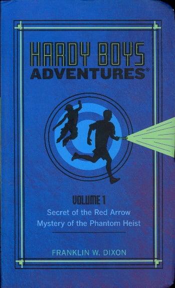 Secret of the Red Arrow/Mystery of the Phantom Heist (Hardy Boys Adventure, Volume 1)