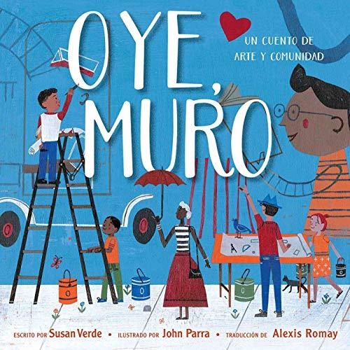 Oye, Muro: Un Cuento de Arte y Comunidad