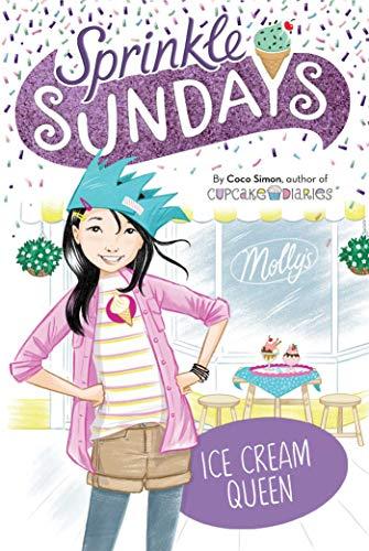 Ice Cream Queen (Sprinkle Sundays, Bk. 11)