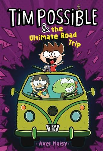 Tim Possible & the Ultimate Road Trip (Tim Possible, Bk. 4)