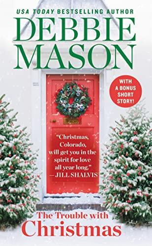 The Trouble With Christmas (Christmas, Colorado, Bk. 1)