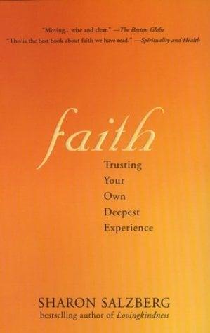 Faith: Trusting Your Own Deepest Experience