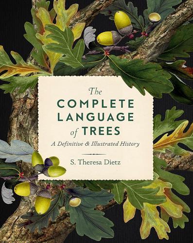 The Complete Language of Trees: A Definitive & Illustrated History