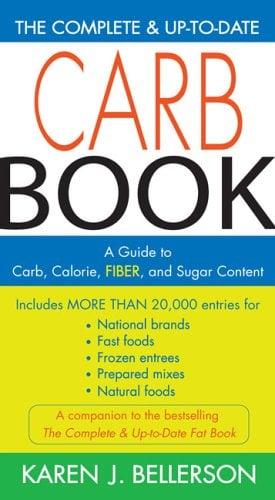 The Complete & Up-to-Date Carb Book: A Guide to Carb, Calorie, Fiber, and Sugar Content