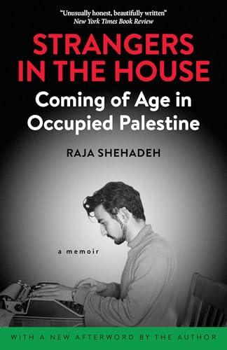 Strangers in the House: Coming of Age in Occupied Palestine