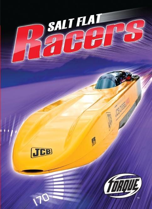 Salt Flat Racers (Torque, The World's Fastest)