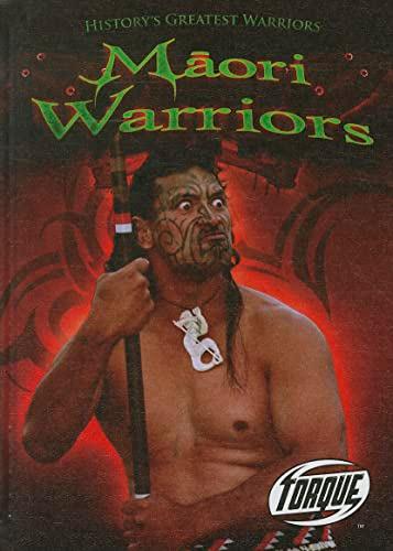 Maori Warriors (Torque, History's Greatest Warriors)