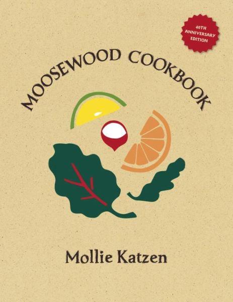 Moosewood Cookbook (40th Anniversary Edition)