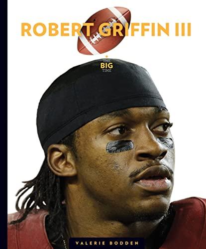 Robert Griffin III (The Big Time)