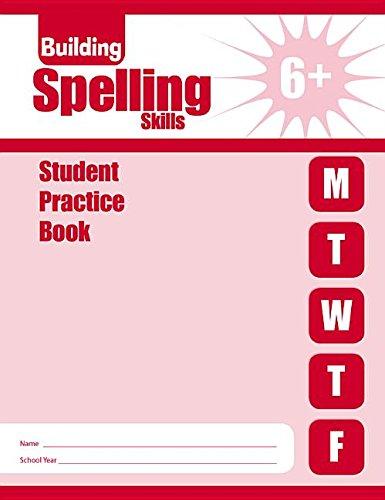 Building Spelling Skills, Grade 6 Individual Student Practice Book