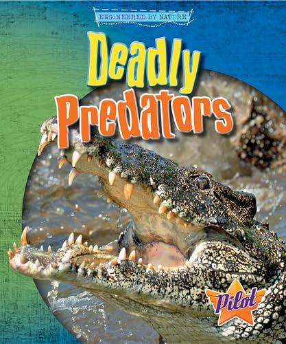 Deadly Predators (Engineered by Nature)
