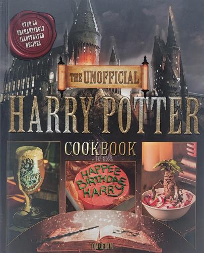 The Unofficial Harry Potter Cookbook: Over 80 Enchantingly Illustrated Recipes